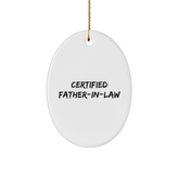 Funny Father-in-law Gifts - Certified Quote Oval Ornament, White, Christmas Memorable Present from Family - Image 1